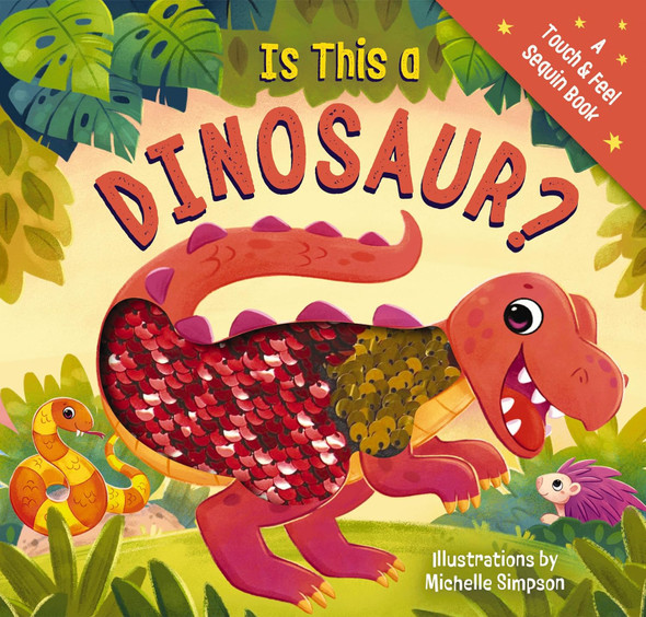 Is This a Dinosaur? Touch-And-Feel Sequin Book (Board Book)