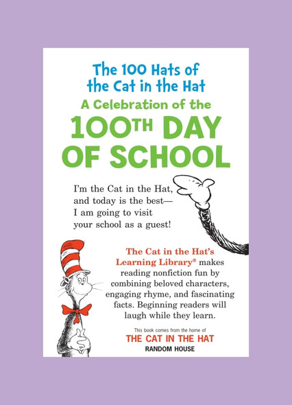 The 100 Hats of  the Cat in the Hat: A Celebration of the100th Day of School (Hardcover)