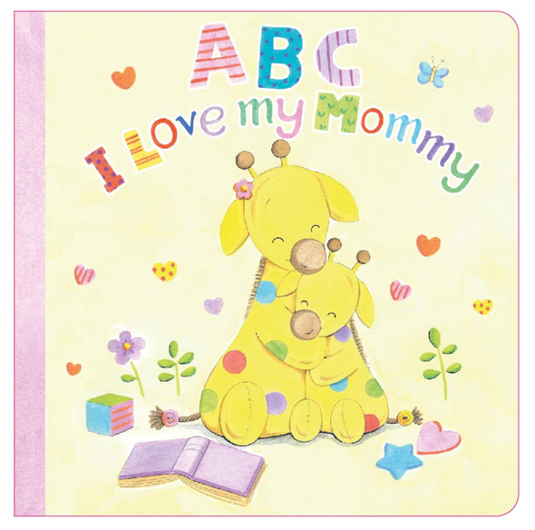 ABC I Love My Mommy (Padded Board Book)