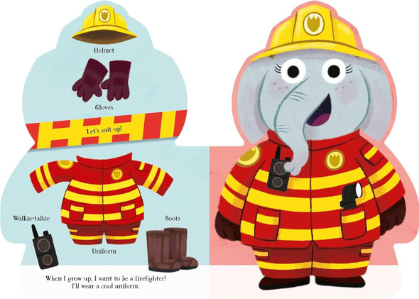 When I Grow Up, I'll be a... Firefighter (Board Book)