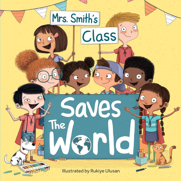 Mrs. Smith's Class Saves the World (Hardcover)-Clearance Book/Non-Returnable