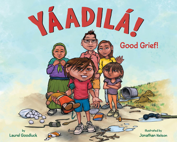 Yáadilá! Good Grief! (Hardcover)