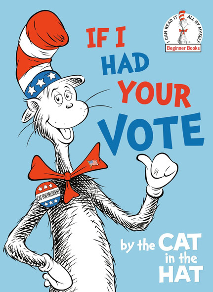 If I Had Your Vote by the Cat in the Hat (Hardcover)