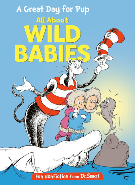 A Great Day for Pup: All About Wild Babies  (Hardcover)
