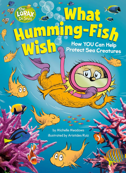 What Humming-Fish Wish: How You Can Help Protect Sea Creatures (Hardcover)