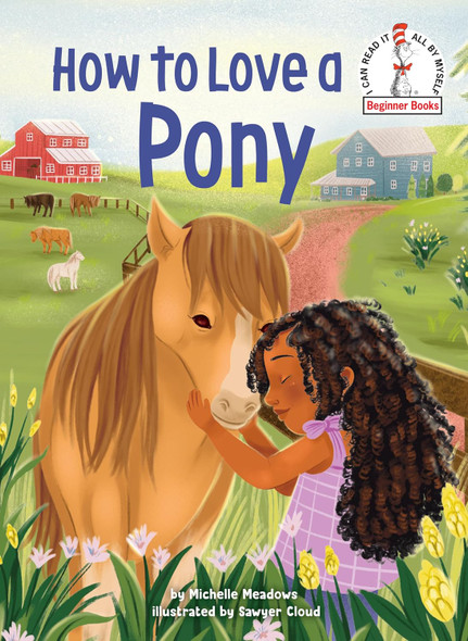 How to Love a Pony: Beginner Books (Hardcover)