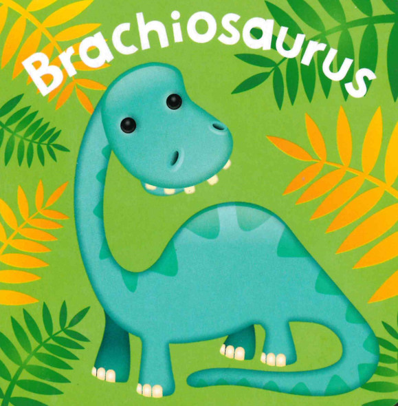 Brachiosaurus (Chunky Board Book) SIZE is 3 x 3 x .75-Clearance Book/Non-Returnable