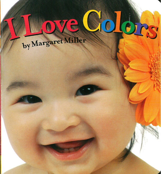 I Love Colors (Board Book)