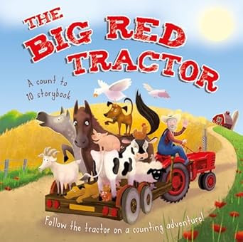 The Big Red Tractor: A Count to 10 Storybook (Padded Board Book)