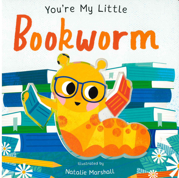 You're My Little Bookworm (Board Book)