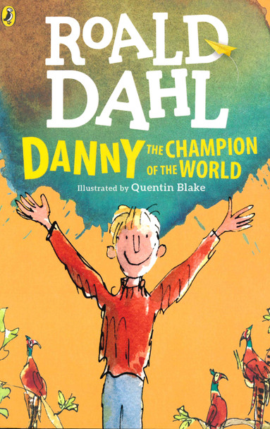 Danny the Champion of the World: Roald Dahl (Paperback)