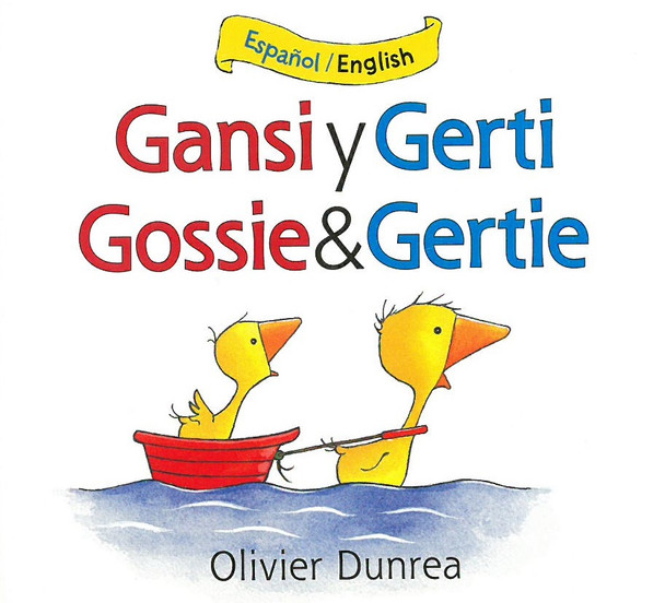 Gossie & Gertie/Gansi y Gerti  (Spanish/English) (Board Book)-Clearance Book-Non-Returnable