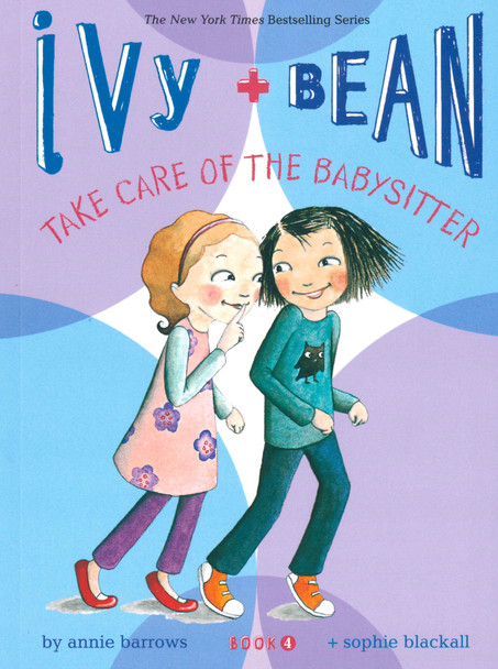 Ivy + Bean Take Care of the Babysitter (Paperback)