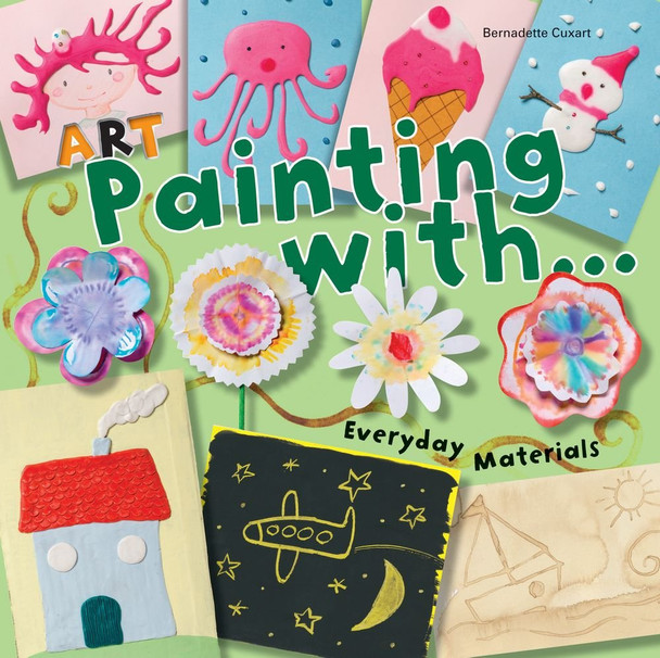 Art Painting with... Everyday Materials (Paperback)               