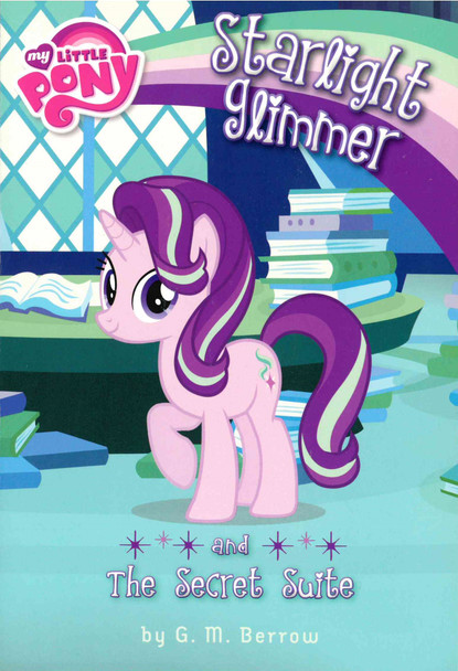 Starlight Glimmer and The Secret Suite: My Little Pony (Paperback)               