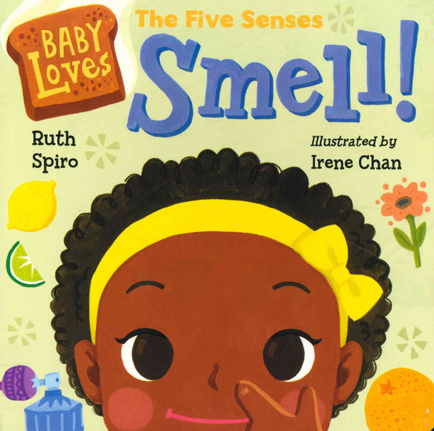 Baby Loves: The Five Senses Smell! (Board Book)