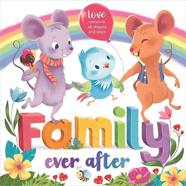 Family Ever After (Padded Board Book)