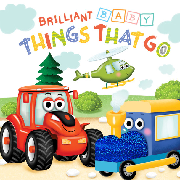 Things That Go: Brilliant Baby (Padded Board Book)