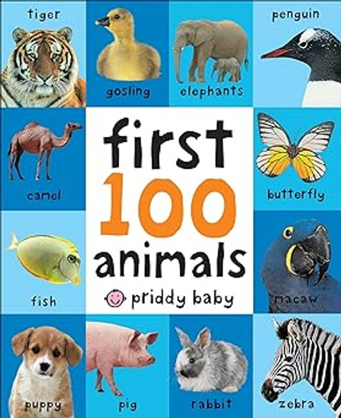 First 100 Animals: Priddy Baby (Padded Board Book)