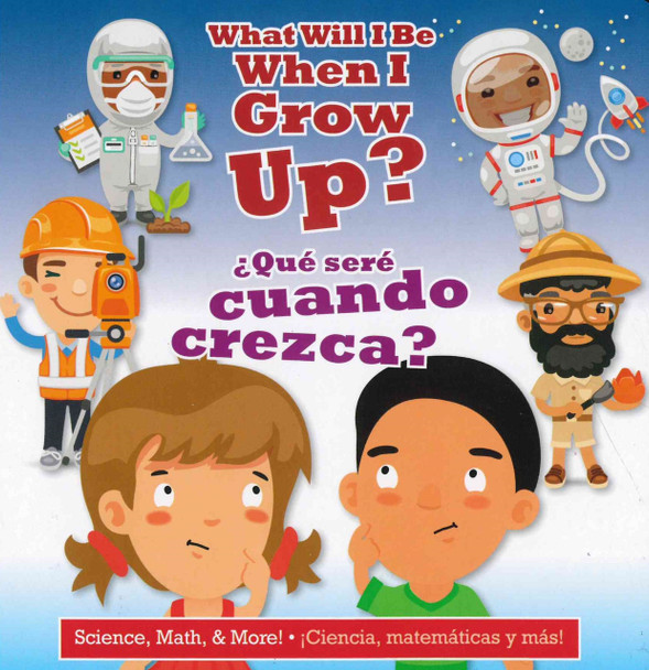 CASE OF 58 - What Will I Be When I Grow Up? Science, Math, & More! (Spanish/English) (Board Book)
