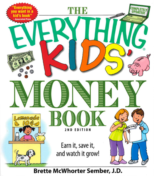 The Everything Kids’ Money Book: Earn it, save it, and watch it grow! (Paperback)