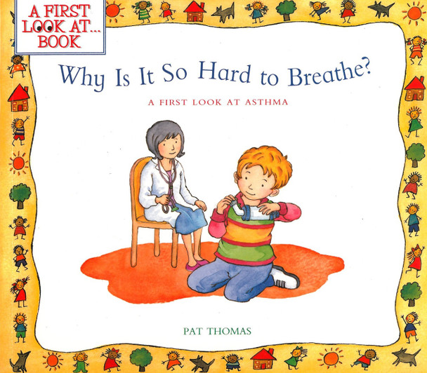 Why is it so Hard to Breathe?-A First Look At Asthma (Paperback)