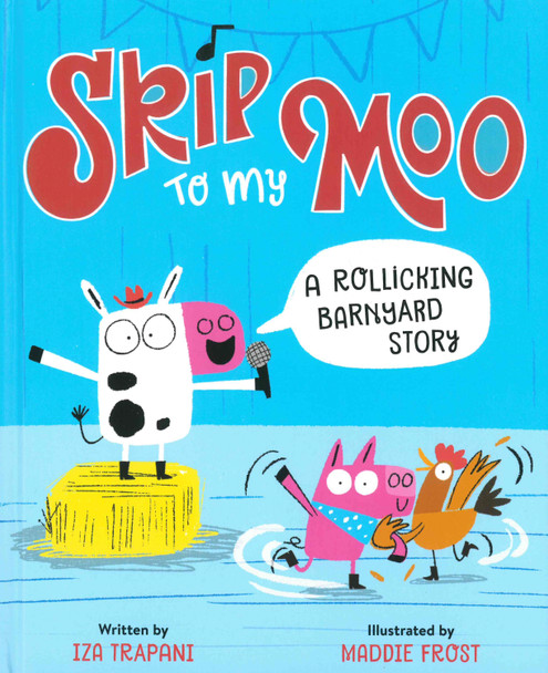 Skip to My Moo: A Rollicking Barnyard Story (Hardcover)