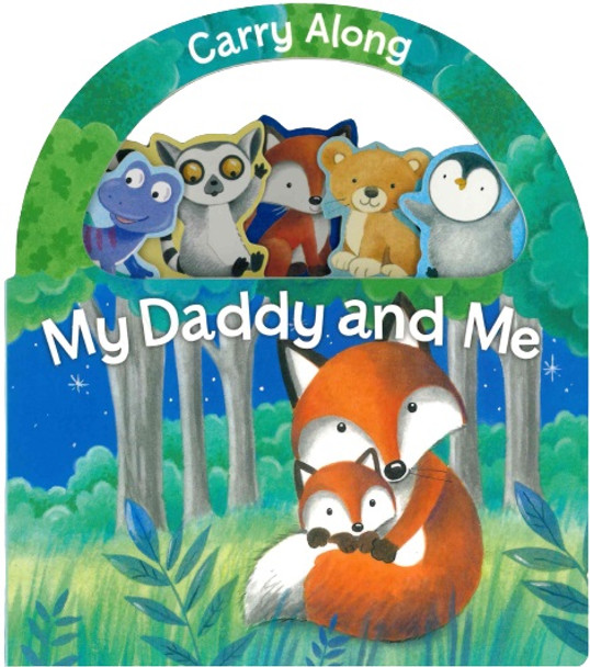 My Daddy and Me: Carry Along (Board Book)