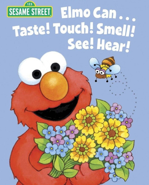Elmo Can... Taste! Touch! Smell! See! Hear! (Board Book)