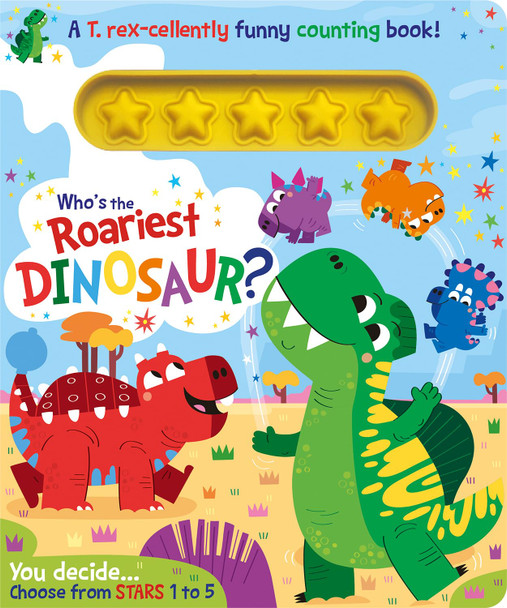 Who's the Roariest Dinosaur? (Board Book)