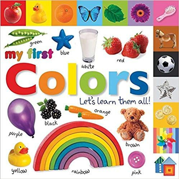 My First Colors: Let's Learn Them All! (Board Book)