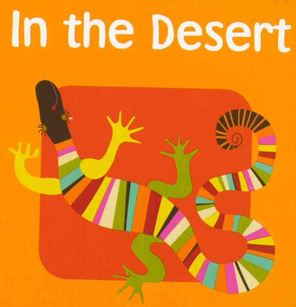 In the Desert (Mini Board Book) 2.75 x 2.75 x .30 inches