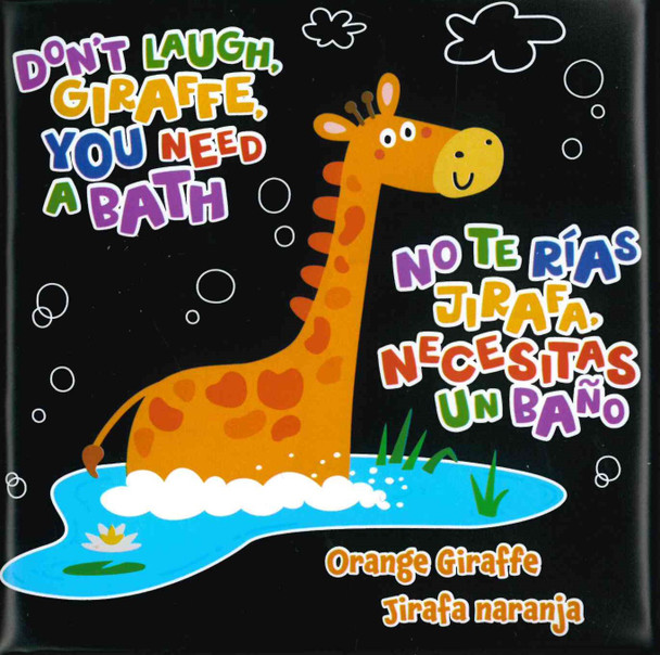 Don’t Laugh Giraffe, You Need a Bath (Spanish/English) (Bath Book)