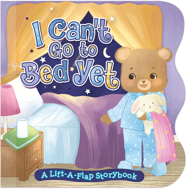 I Can't Go to Bed Yet (Board Book) I Can't Go to Bed Yet (Board Book)