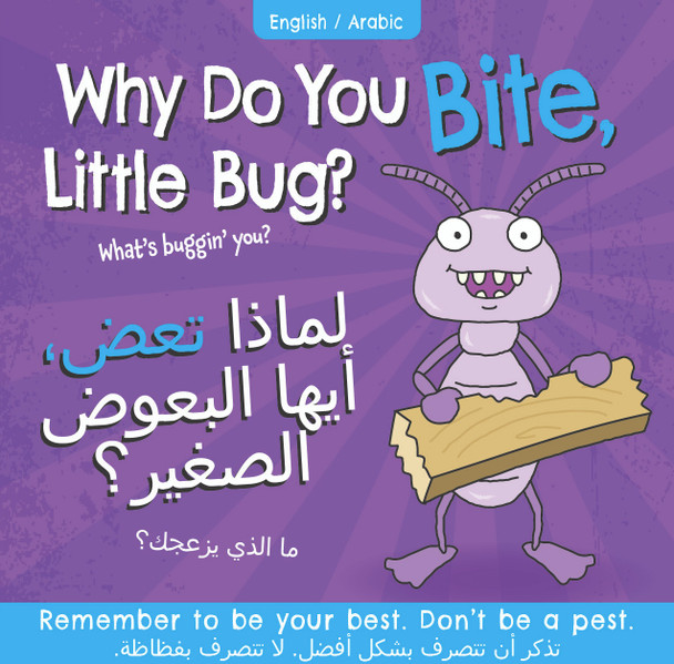 CASE OF 140 - Why Do You Bite, Little Bug? (Arabic/English) (Paperback)
