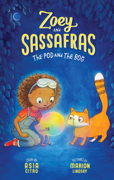 The Pod and the Bog: Zoey and Sassafras (Paperback)