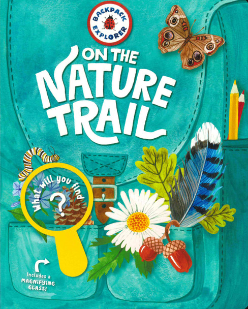 Backpack Explorer: On the Nature Trail (Hardcover)