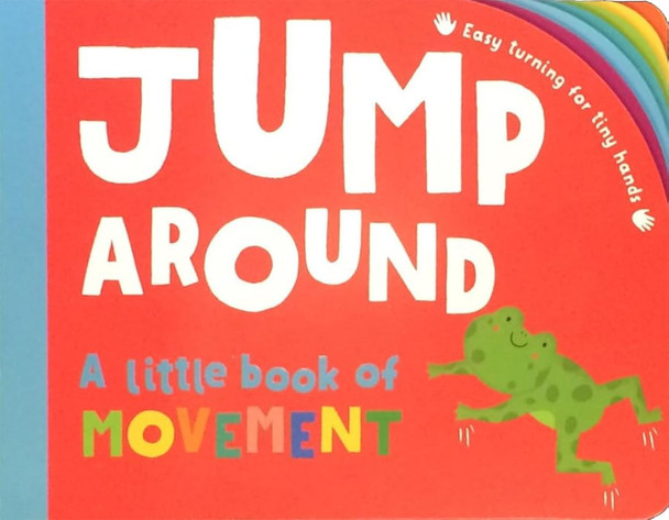 Jump Around: A Little Book of Movement (Board Book)