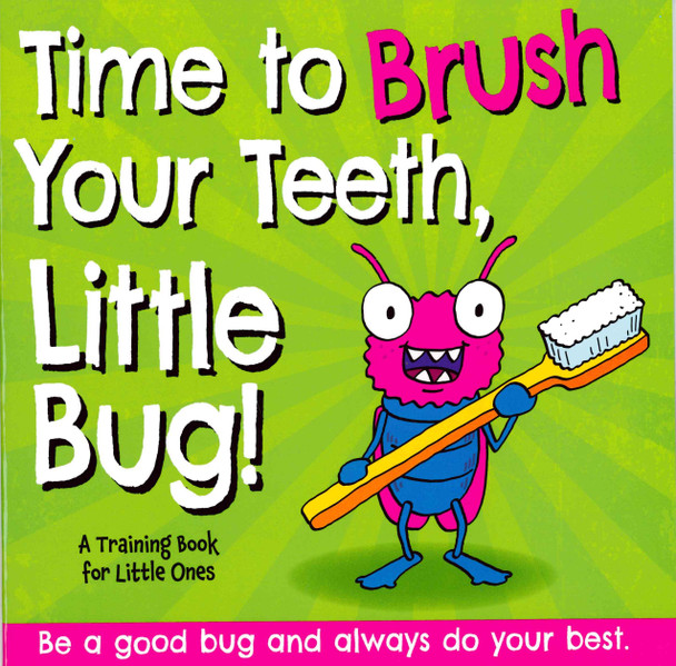 Time to Brush Your Teeth, Little Bug! (Paperback)*