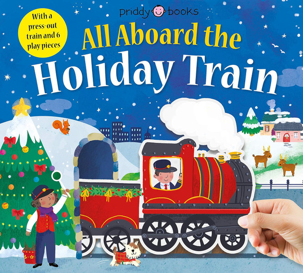 All Aboard the Holiday Train (Board Book)