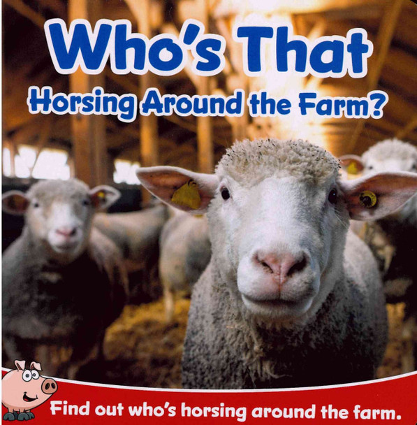 CASE OF 40 - Who's That Horsing Around on the Farm? (Board Book)*