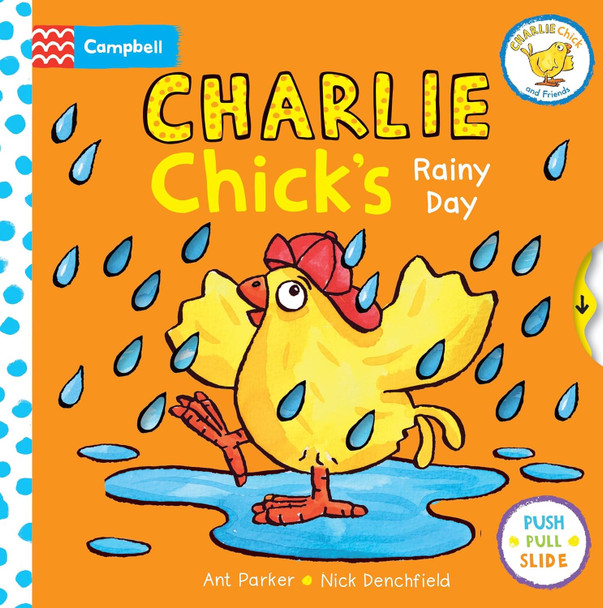 Charlie Chick's Rainy Day: Push, Pull, Slide (Board Book)