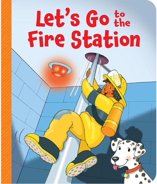 Let's Go to the Fire Station (Padded Board Book)
