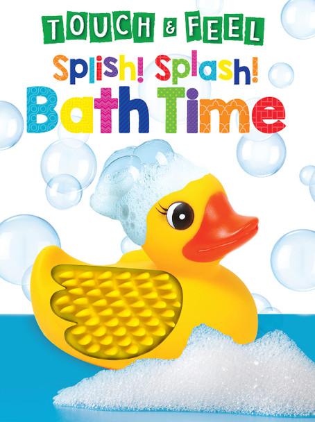 Splish! Splash! Bathtime: Touch & Feel (Board Book)
