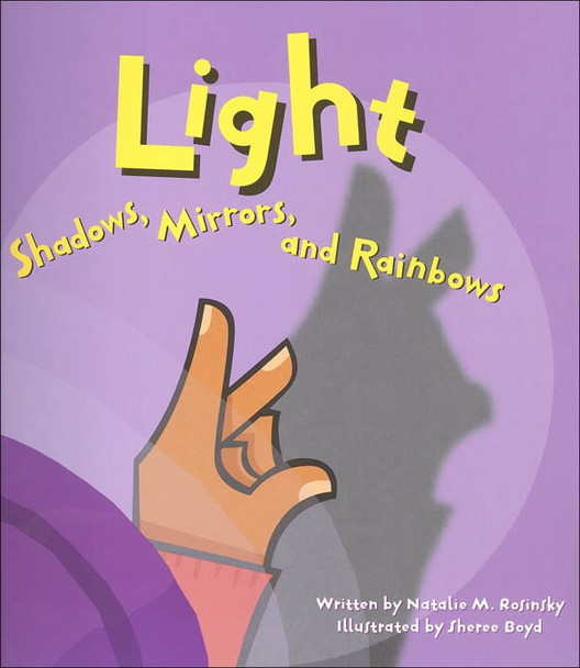 Light: Shadows, Mirrors, and Rainbows (Paperback)- Clearance Book/Non-Returnable
