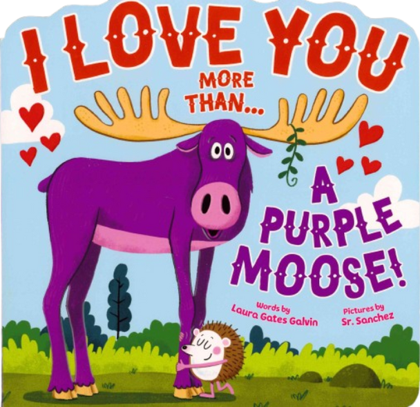 I Love You More Than...A Purple Moose (Board Book)