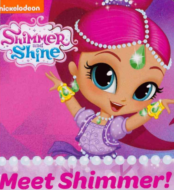 Meet Shimmer! Shimmer and Shine (Chunky Board Book) SIZE IS 2.8 x 2.8 inches