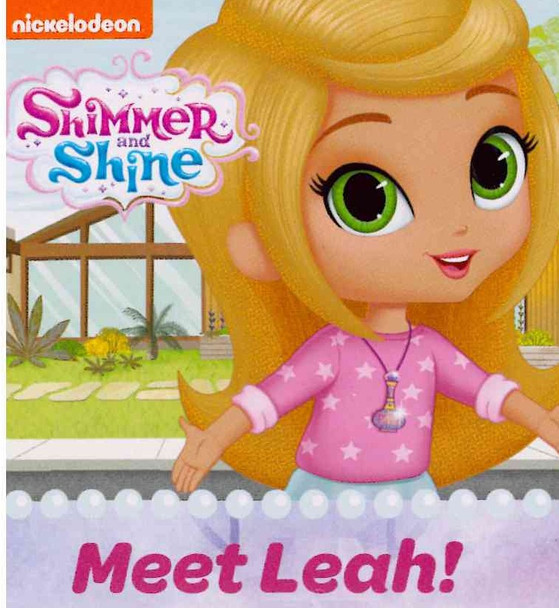 Meet Leah! Shimmer and Shine (Chunky Board Book) SIZE IS 2.8 x 2.8 inches