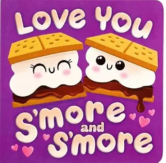 Love You S'more and S'more (Board Book)-Clearance Book/Non-Returnable