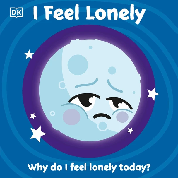 I Feel Lonely (First Emotions) (Board Book)